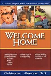 Cover of: Welcome Home: A Guide for Adoptive, Foster, and Treatment Foster Parents