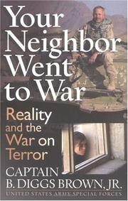 Your neighbor went to war by B. Diggs Brown