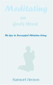 Cover of: Meditating On God's Word: The Key To Successful Christian Living
