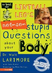 Cover of: Lintball Leo's not-so-stupid questions about your body