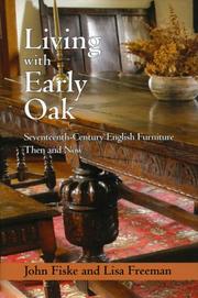 Cover of: Living with Early Oak: Seventeeth-Century English Furniture Then