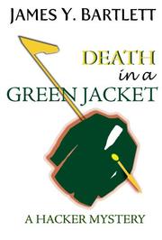 Cover of: Death in a Green Jacket | James Y. Bartlett