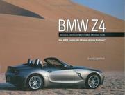Cover of: BMW Z4: Design, Development and Production--How BMW Creates the Ultimate Driving Machines