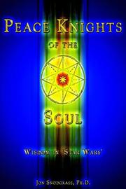 Cover of: Peace Knights Of The Soul by Jon Snodgrass