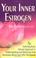 Cover of: Your Inner Estrogen
