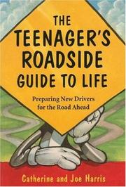 Cover of: The Teenagers Roadside Guide to Life | Catherine Harris