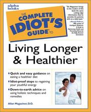 Cover of: The Complete Idiot's Guide to Living Longer and Healthier