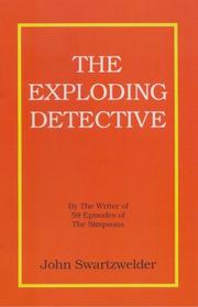 Cover of: The Exploding Detective | John Swartzwelder