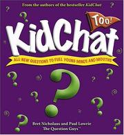 Cover of: Kidchat Too!: All-New Questions to Fuel Young Minds and Mouths