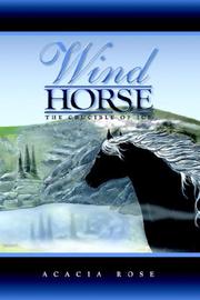 Cover of: The Crucible of Ice (Wind Horse Series) by Acacia Rose, Oliver Mohr