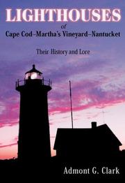 Cover of: Lighhouses of Cape Cod, Martha's Vineyard, Nantucket: Their History And Lore