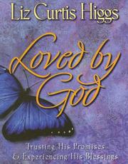 Cover of: Loved by God: Trusting His Promises & Experiencing His Blessings