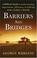 Cover of: Barriers and Bridges