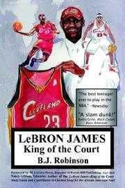 Cover of: Lebron James--king of the Court | B. J. Robinson