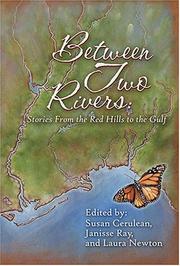 Cover of: Between Two Rivers: Stories from the Red Hills to the Gulf