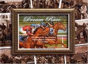 Cover of: Dream race: the search for the greatest thoroughbred race horse of all-time