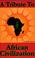 Cover of: A Tribute to African Civilization