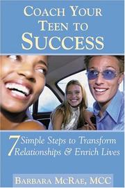 Cover of: Coach Your Teen to Success by Barbara, MCC McRae