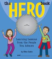 Cover of: The Hero Book: Learning Lessons from the People You Admire