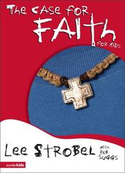 Cover of: The case for faith for kids by Lee Strobel