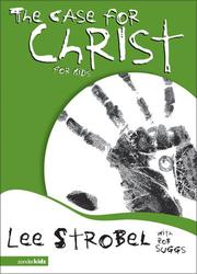 Cover of: The case for Christ for kids by Lee Strobel