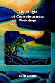 Cover of: The Magic of Consciousness - Workshops