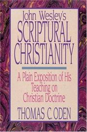 Cover of: John Wesley's scriptural Christianity by Thomas C. Oden, Thomas C. Oden