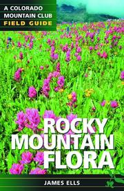 Cover of: Rocky Mountain Flora: A Colorado Mountain Club Field Guide (Colorado Mountain Club Field Guides)