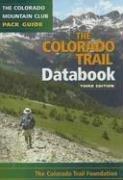 Cover of: The Colorado Trail Databook (Colorado Mountain Club Pack Guides)