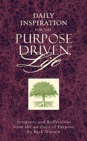 Cover of: Daily Inspiration for the Purpose Driven® Life: Scriptures and Reflections from the 40 Days of Purpose (Purpose Driven Life)
