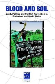 Cover of: Blood and Soil: Land, Politics and Conflict Prevention in Zimbabwe and South Africa