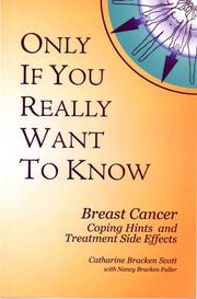 Cover of: Only If You Really Want to Know: Breast Cancer Coping Hints And Treatment Side Effects