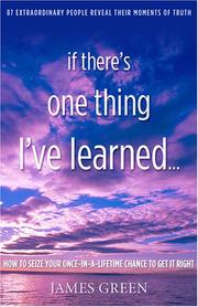 Cover of: If There's One Thing I've Learned...: How To Seize Your Once-in-a-lifetime Chance To Get It Right