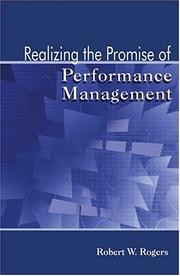 Cover of: Realizing the Promise of Performance Management by Robert W. Rogers