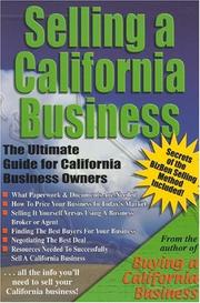 Cover of: Selling a California Business: The Ultimate Guide for California Business Owners