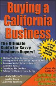 Cover of: Buying a California Business: The Ultimate Guide for Savvy Business Buyers