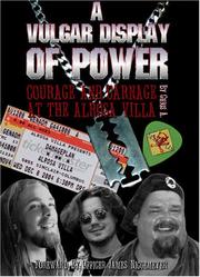 Cover of: A Vulgar Display Of Power: Courage and Carnage At The Alrosa Villa