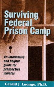 Cover of: Surviving federal prison camp by Gerald J. Luongo