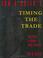 Cover of: Timing the Trade