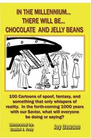Cover of: In The Millennium...There Will Be...Chocolate And Jelly Beans
