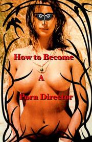 How To Become A Porn Director by Nick Ryder
