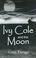 Cover of: Ivy Cole And the Moon