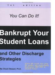 Cover of: Bankrupt Your Student Loans: And Other Discharge Strategies