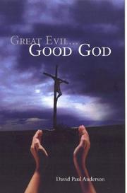 Cover of: Great Evil... Good God | David Paul Anderson