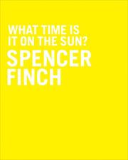 Cover of: Spencer Finch by Daniel Birnbaum, Suzanne Hudson, Spencer Finch