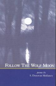 Follow the Wolf Moon by S. Donovan Mullaney