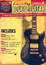 Cover of: Level 2: Blues Guitar: Learn to Play with CD (Audio) and DVD (House of Blues) (House of Blues)