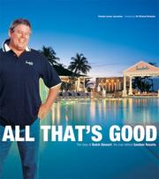 Cover of: All That's Good: The Story of Butch Stewart, the Man Behind Sandals Resorts (Corporate)