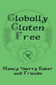 Cover of: Globally Gluten Free by Nancy Baker