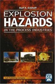 Cover of: Explosion hazards in the process industries by Rolf K. Eckhoff